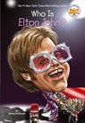 Who Is Elton John? - Kirsten Anderson ; Who HQ - 9780448488462
