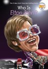 Who Is Elton John? - Kirsten Anderson ; Who HQ - 9780448488462