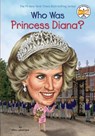 Who Was Princess Diana? - Ellen Labrecque ; Who HQ - 9780448488554