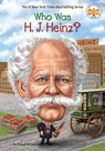 Who Was H. J. Heinz? - Michael Burgan ; Who HQ - 9780448488653