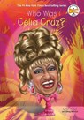 Who Was Celia Cruz? - Pam Pollack ; Meg Belviso ; Who HQ - 9780448488691