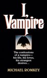 I, Vampire - Michael Romkey - 9780449146385