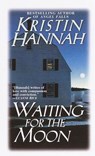 Waiting for the Moon - Kristin Hannah - 9780449149096