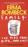 FAMILY--THE TIES THAT BIND & G - Erma Bombeck - 9780449215296
