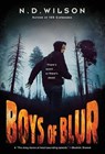 Boys of Blur - N. D. Wilson - 9780449816769