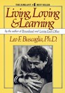 Living Loving and Learning - Leo F. Buscaglia - 9780449901816