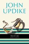 TRUST ME - John Updike - 9780449912171
