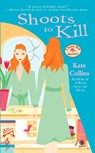 Shoots to Kill - Kate Collins - 9780451224743
