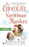 CHOCOLATE SNOWMAN MURDERS - CARL,  Joanna - 9780451226105
