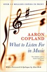 What to Listen for in Music - Aaron Copland - 9780451226402