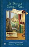 IF BKS COULD KILL - Kate Carlisle - 9780451228918