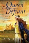 Queen Defiant: Queen Defiant: A Novel of Eleanor of Aquitaine - Anne O'Brien - 9780451234117