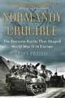 Normandy Crucible - John Prados - 9780451236944