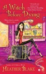 A Witch Before Dying - Heather Blake - 9780451237637