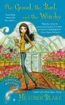 The Good, the Bad, and the Witchy - Heather Blake - 9780451239693