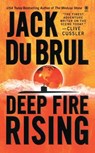 Deep Fire Rising - Jack Du Brul - 9780451411181