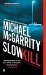 Slow Kill - Michael Mcgarrity - 9780451411938