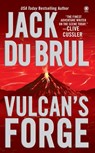 Vulcan's Forge: A Suspense Thriller - Jack Du Brul - 9780451412102