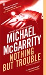 Nothing But Trouble - Michael Mcgarrity - 9780451412287