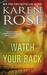 WATCH YOUR BACK - Karen Rose - 9780451414106