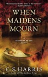 When Maidens Mourn - C. S. Harris - 9780451414229