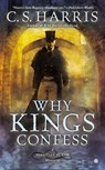 Why Kings Confess - C. S. Harris - 9780451418111
