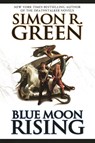 Blue Moon Rising - Simon R. Green - 9780451460554