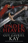 Under Heaven - Guy Gavriel Kay - 9780451463890