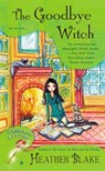 The Goodbye Witch - Heather Blake - 9780451465870