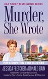 Murder, She Wrote: Prescription for Murder - Jessica Fletcher ; Donald Bain - 9780451466594