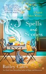 Spells and Scones - Bailey Cates - 9780451467430