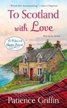 To Scotland with Love - Patience Griffin - 9780451468291