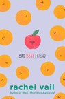 Vail, R: Bad Best Friend - Rachel Vail - 9780451479464