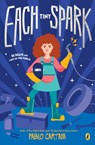 Each Tiny Spark - Pablo Cartaya - 9780451479730