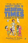 The Thrifty Guide to Medieval Times - Jonathan W. Stokes - 9780451480286