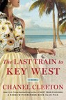 The Last Train to Key West - Chanel Cleeton - 9780451490889