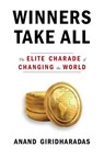 Winners Take All - Anand Giridharadas - 9780451493248