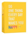 Do One Thing Every Day That Makes You Happy -  - 9780451496805