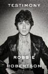 Testimony - Robbie Robertson - 9780451497284