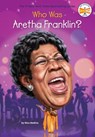 Who Was Aretha Franklin? - Nico Medina ; Who HQ - 9780451532404