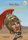 Who Was Alexander the Great? - Kathryn Waterfield ; Robin Waterfield ; Who HQ - 9780451532732