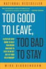Too Good to Leave, Too Bad to Stay - Mira Kirshenbaum - 9780452275355