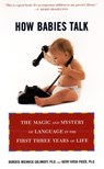 How Babies Talk: The Magic and Mystery of Language in the First Three Years of Life - Roberta Michnick Golinkoff - 9780452281738
