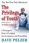 The Privilege of Youth - Dave Pelzer - 9780452286290