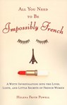 All You Need to Be Impossibly French - Helena Frith Powell - 9780452287785