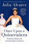 Once Upon a Quinceanera - Julia Alvarez - 9780452288300