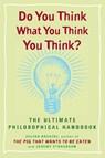 Do You Think What You Think You Think? - Julian Baggini ; Jeremy Stangroom - 9780452288652