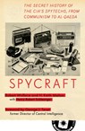Spycraft: The Secret History of the Cia's Spytechs, from Communism to Al-Qaeda - Robert Wallace - 9780452295476