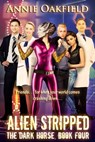 Alien Stripped - Annie Oakfield - 9780463092132