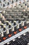 Acoustic Design of Recording Studios - Arpit Jain - 9780463099650